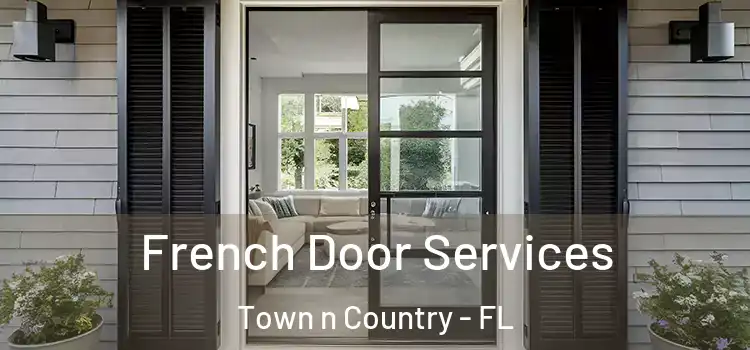 French Door Services Town n Country - FL