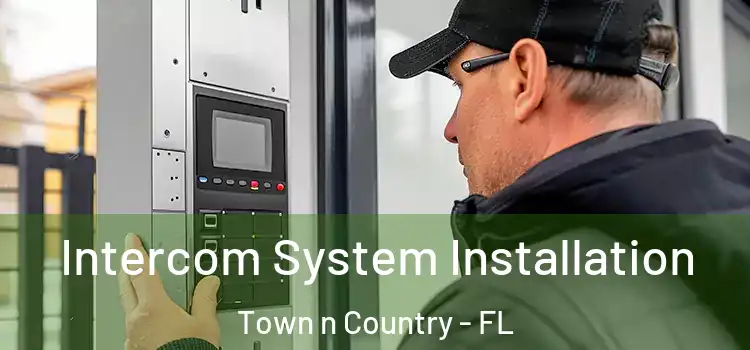  Intercom System Installation Town n Country - FL