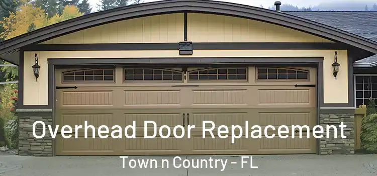  Overhead Door Replacement Town n Country - FL